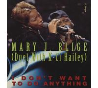 Blige, Mary J. - I Don't Want to Do Anything
