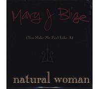 Blige, Mary J - You Make Me Feel Like a Natural Woman