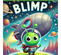 BLIMP, EL EXPLORADOR CAMBIANTE!: DESCUBRIENDO LAS CULTURAS DEL MUNDO… UNA AVENTURA A LA VEZ!