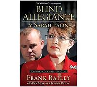 Blind Allegiance To Sarah Palin