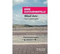 Blind date Anne Dufourmantelle (Auteur)