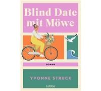 Blind Date mit Möwe | Yvonne Struck Yvonne StruckYvonne Struck (Auteur)