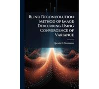 Blind Deconvolution Method of Image Deblurring Using Convergence of Variance