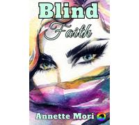 Blind Faith - Annette Mori - Affinity Rainbow Publications - ebook (ePub) - Livre