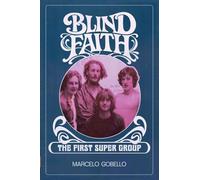 BLIND FAITH - The First Supergroup