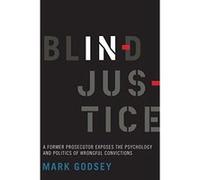 Blind Injustice: A Former Prosecutor Exposes the Psychology and Politics of Wrongful Convictions - [Livre en VO] Mark Godsey (Auteur)