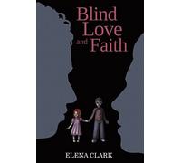 Blind Love And Faith