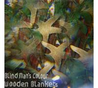Blind Man's Colour - Wooden Blankets