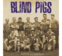 Blind Pigs – Herois Ou Rebeldes – Vinyle marbré – Cargo Records