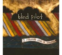 Blind Pilot - 3 Rounds and a Sound [Import]