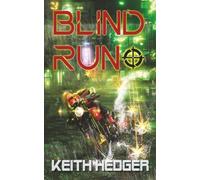 Blind Run: Book 5 of the Burn and Bad Karma Stories
