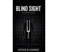 Blind Sight: The Truth Has a Sound