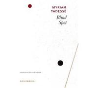 Blind Spot by Myriam Tadesse Myriam Tadesse (Auteur)