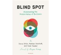 Blind Spot by Steve DillerNathan ShedroffSean Sauber Steve Diller Nathan Shedroff Sean Sauber (Auteur)