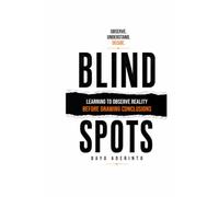 BLIND SPOTS: Learning to Observe Reality Before Drawing Conclusions