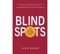 Blind Spots: The Mental Mistakes Investors Make