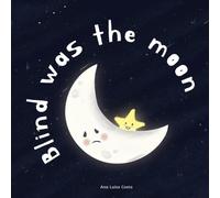 Blind Was The Moon