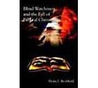 Blind Watchmen And The Fall Of Biblical Christianity