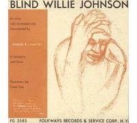 BLIND WILLIE JOHNSON - His Story Told, Annotated and Documented