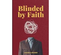 Blinded by Faith: No answers, only questions.