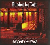 Blinded By Faith - Weapons of Mass Distraction [Import]