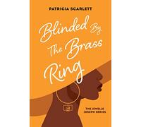 Blinded by the Brass Ring