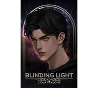 Blinding Light: A dark sci-fi college romance: Special Edition