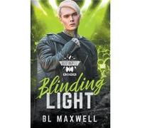 Blinding Light - BL Maxwell - Draft2Digital - Livre en Anglais BL MaxwellBL Maxwell (Auteur)