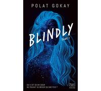 Blindly - Tome 1: La première romance de l'influenceur star Polatandhibooks