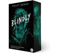 Polat Gokay - Blindly - Tome 2 : La conclusion de la duologie événement - Broché
