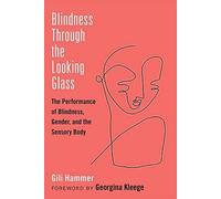 Blindness Through The Looking Glass