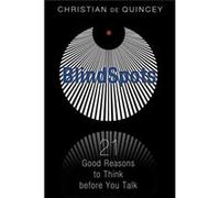 Blindspots: 21 Good Reasons To Think Before You Talk (Paperback) Christian De Quincey, (Auteur)