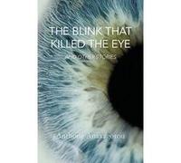 Blink That Killed the Eye, The - [Version Originale] Inconnu (Auteur)