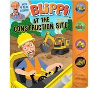 Blippi At the Construction Site by Editors of Studio Fun International Editors of Studio Fun International (Auteur)