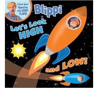 Blippi Lets Look High and Low by Thea Feldman & Illustrated by Adam Devaney Thea Feldman Illustrated by Adam Devaney (Auteur)