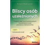 Bliscy osób uzależnionych Scenariusze zajęć Part 1 - Robert Modrzyński (Psychologie und Literatur auf Polnisch)