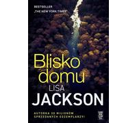 Blisko domu - Lisa Jackson (Thriller en polonais)