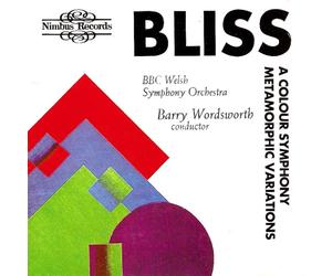Bliss : A Colour Symphony - Metamorphic Variations / Wordsworth Dir. Bbc Welsh Symph. - Import Anglais