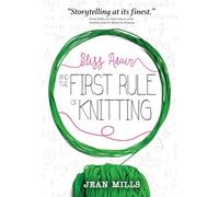 Bliss Adair and the First Rule of Knitting