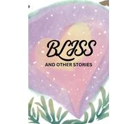 Bliss And Other Stories