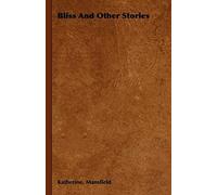 Bliss And Other Stories