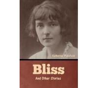Bliss And Other Stories