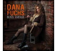 Bliss Avenue by Dana Fuchs (2013-07-09)