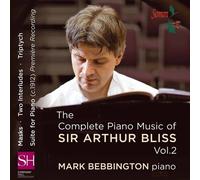 Bliss / Bebbington, M – Intégrale de la musique pour piano Vol. 2 – CD – NAXOS