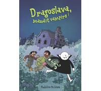 Bliss Éditions Dragoslava, maudit vampire !