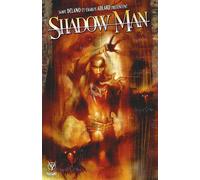 Bliss Éditions Jamie Delano Et Charlie Adlard Présentent Shadowman