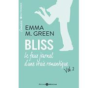 BLISS. LE FAUX JOURNAL D'UNE VRAIE ROMANTIQUE VOL. 2
