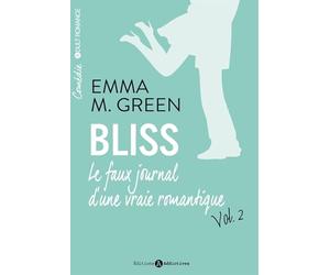 BLISS. LE FAUX JOURNAL D'UNE VRAIE ROMANTIQUE VOL. 2