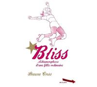 Bliss: Métamorphose d'une fille ordianire