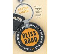 Bliss Road: A Memoir About Living A Lie And Coming To Terms With The Truth